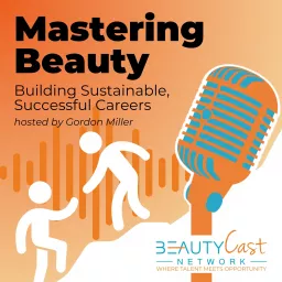 Mastering Beauty from Beauty Cast Network Podcast artwork