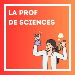 La Prof de Sciences Podcast artwork