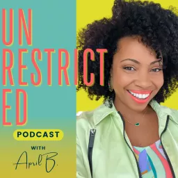 UNrestrictED with April B. Podcast artwork