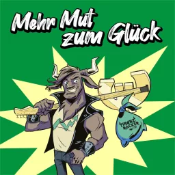 Mehr Mut zum Glück Podcast artwork