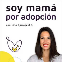 Soy Mamá por Adopción Podcast artwork