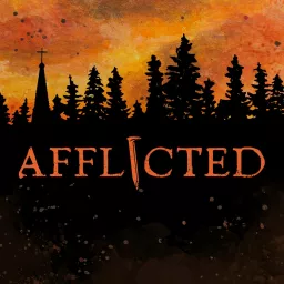 Afflicted: A Horror Thriller Audio Drama Podcast artwork