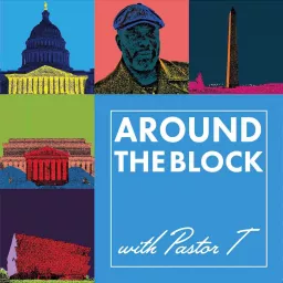 Around the Block with Pastor T Podcast artwork