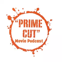 Prime Cut Movie Podcast