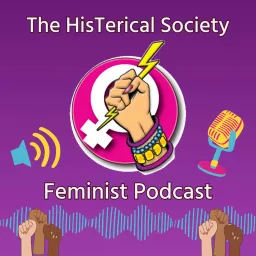 The HisTerical Society Feminist Podcast artwork