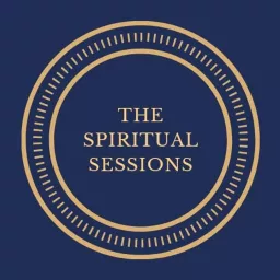 The Spiritual Sessions Podcast artwork