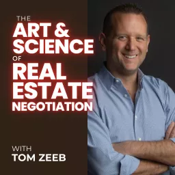 The Art & Science of Real Estate Negotiation Podcast artwork