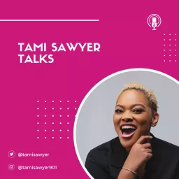 Tami Sawyer Talks Podcast artwork