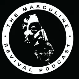 The Masculine Revival Podcast artwork