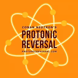 Conan Neutron’s Protonic Reversal