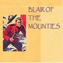 Blair of the Mounties