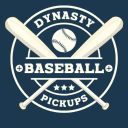 Dynasty Baseball Pickups Podcast artwork