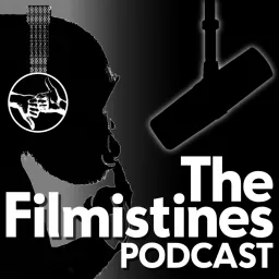 The Filmistines Podcast