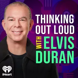 Thinking Out Loud With Elvis Duran Podcast artwork