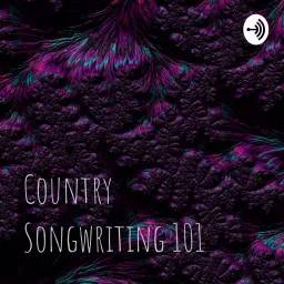 Country Songwriting 101 Podcast artwork
