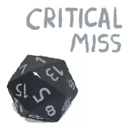 Critical Miss: A D&D Podcast artwork