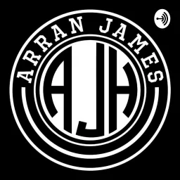 Arran James Podcast artwork