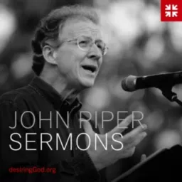 John Piper's Scripture Sermons Podcast artwork