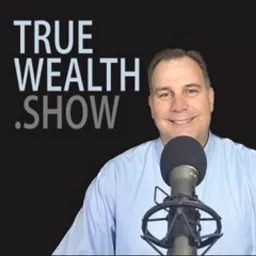 The True Wealth Show Podcast artwork