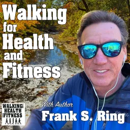 Walking for Health and Fitness Podcast artwork
