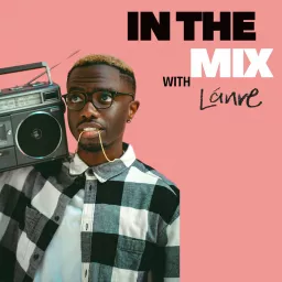 In the Mix with Lanre Podcast artwork