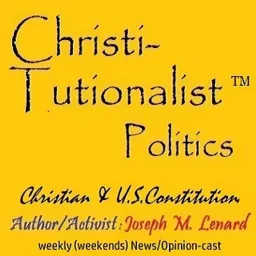 ChristiTutionalist (TM) Politics Podcast artwork