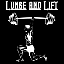 Lunge & Lift Podcast artwork