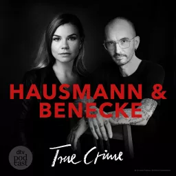 Hausmann & Benecke - True Crime Podcast artwork