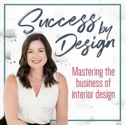 Success by Design: Mastering the Business of Interior Design