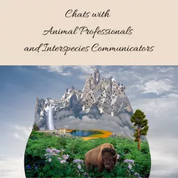 Chats with Animal Pros and Interspecies Communicators Podcast artwork
