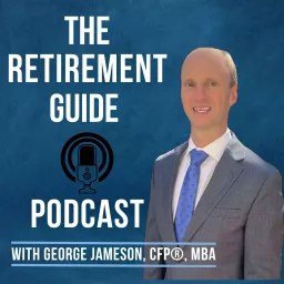 The Retirement Guide / Retirement Planning Education Podcast artwork