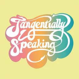 Tangentially Speaking Podcast artwork