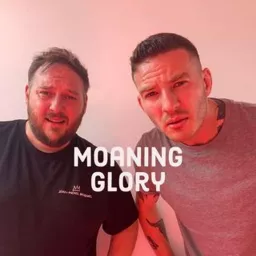 Moaning Glory Podcast artwork