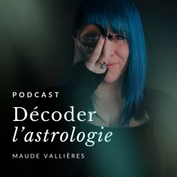Décoder l'astrologie Podcast artwork