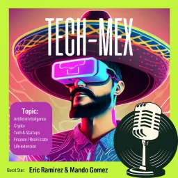Tech-Mex Podcast artwork