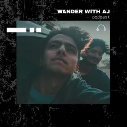 Wander With AJ Podcast artwork