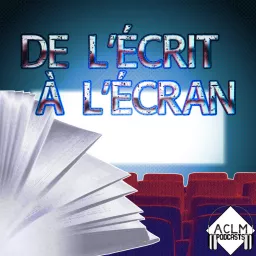 DE L'ÉCRIT À L'ÉCRAN