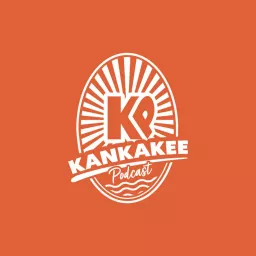 Kankakee Podcast artwork