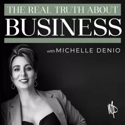 The REAL Truth About Business: Business Growth Tips and Strategies for Online Service Providers, Small Business Owners and Entrepreneurs Podcast artwork