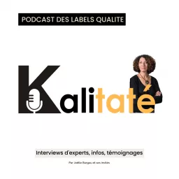 Kalitaté - Podcast des Labels Qualité