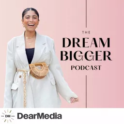 The Dream Bigger Podcast artwork