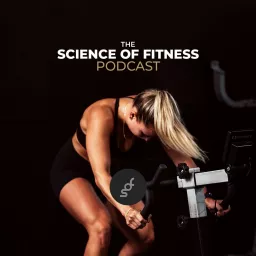 The Science of Fitness Podcast artwork