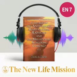 Commentaries and Sermons on the Book of Revelation - IS THE AGE OF THE ANTICHRIST, MARTYRDOM, RAPTURE AND THE MILLENNIAL KINGDOM COMING? (I) Podcast artwork