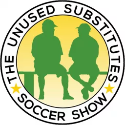 The Unused Substitutes Soccer Show Podcast artwork