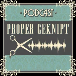 Proper Geknipt Podcast artwork