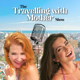 The Travelling with Mother Show