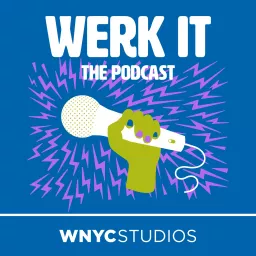 Werk It: The Podcast artwork