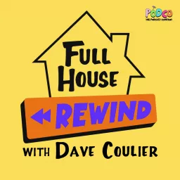 Full House Rewind Podcast artwork