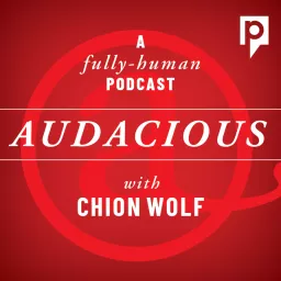 Audacious with Chion Wolf