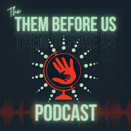 Them Before Us Podcast artwork